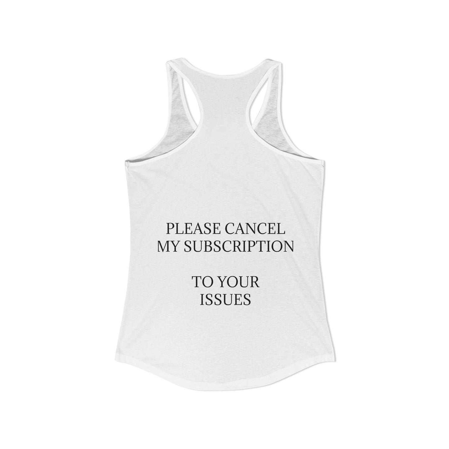 Cancel My Subscription Women's Racerback Tank