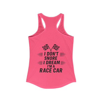 I Don't Snore Women's Racerback Tank