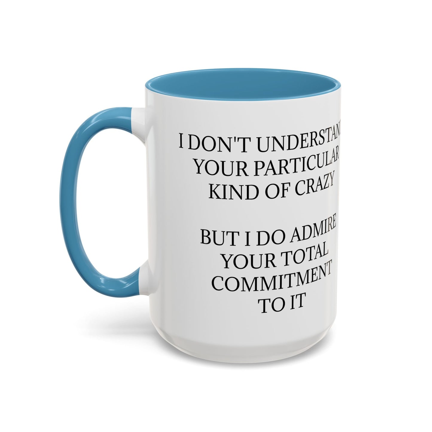 Kind Of Crazy 2-Tone Coffee Mug