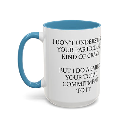 Kind Of Crazy 2-Tone Coffee Mug
