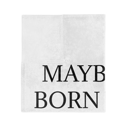 Born With It Velveteen Microfiber Blanket