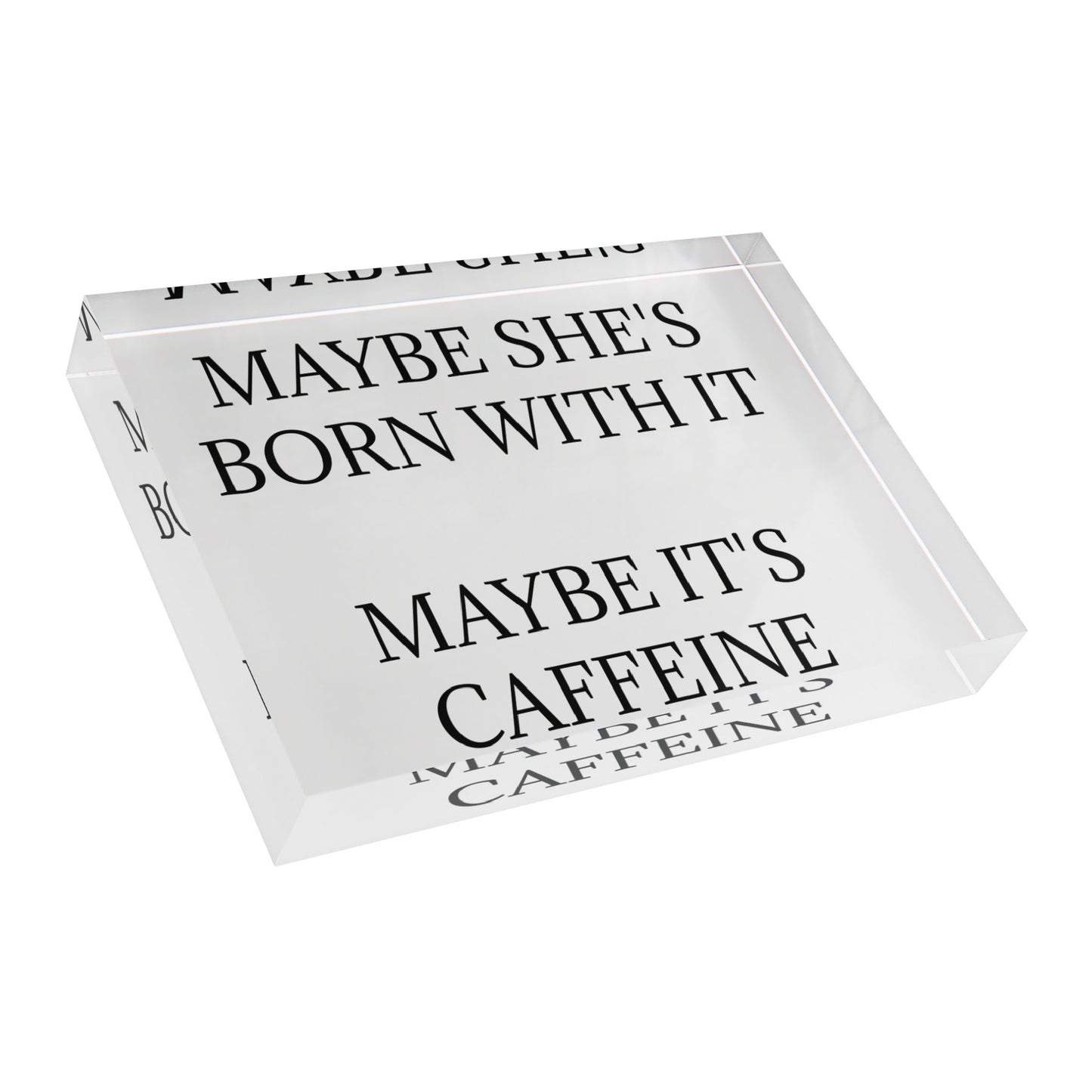 Born With It Acrylic Photo Block