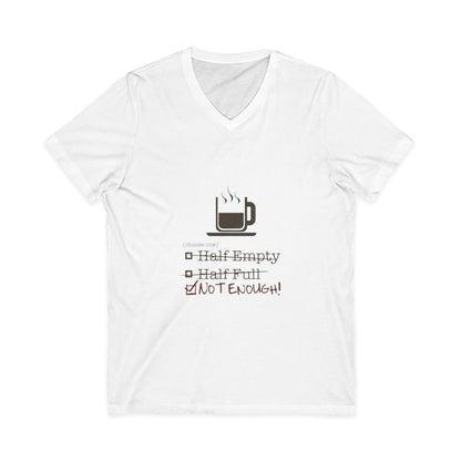 Not Enough Unisex Short Sleeve V-Neck Tee