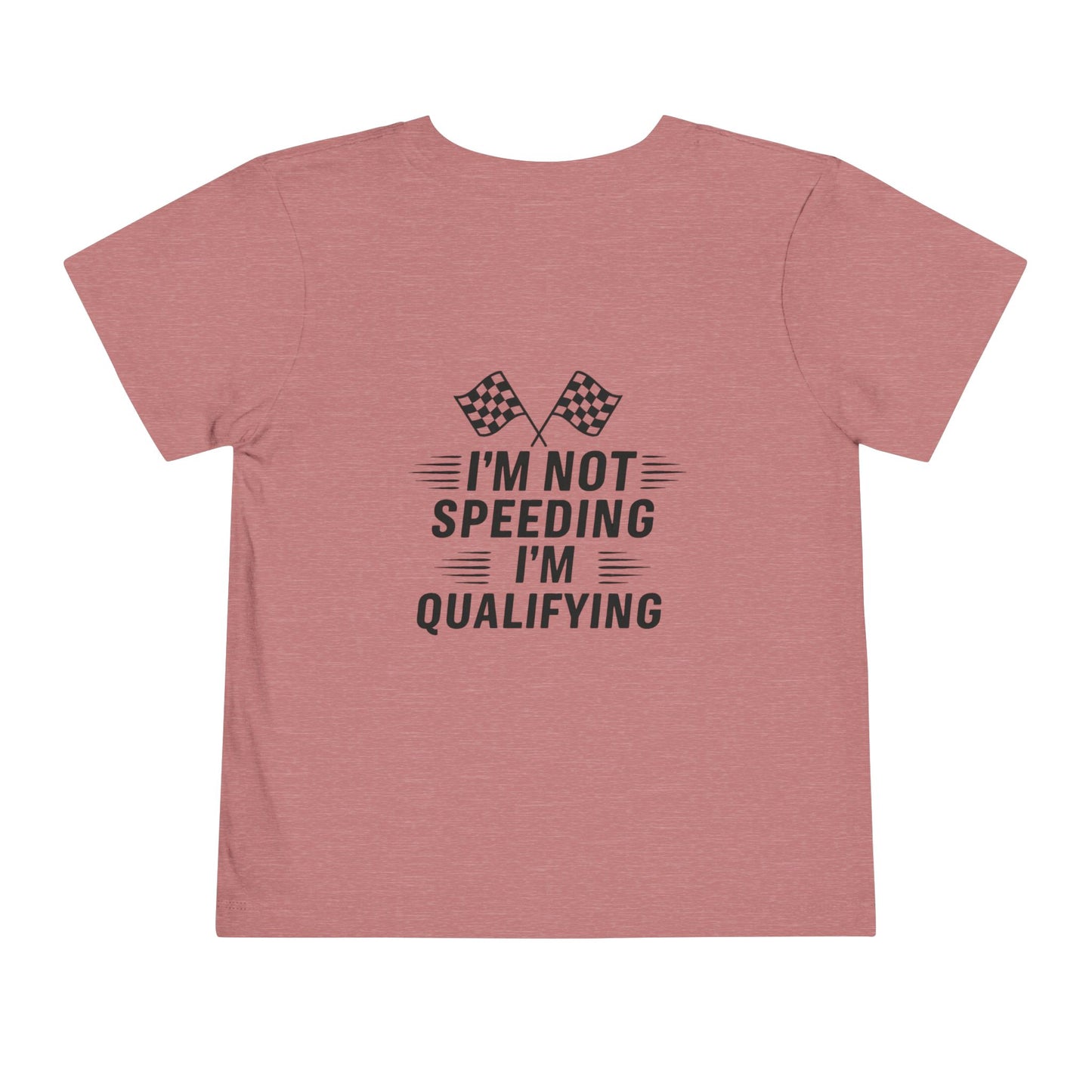 I'm Qualifying Toddler Unisex Short Sleeve Crewneck Tee