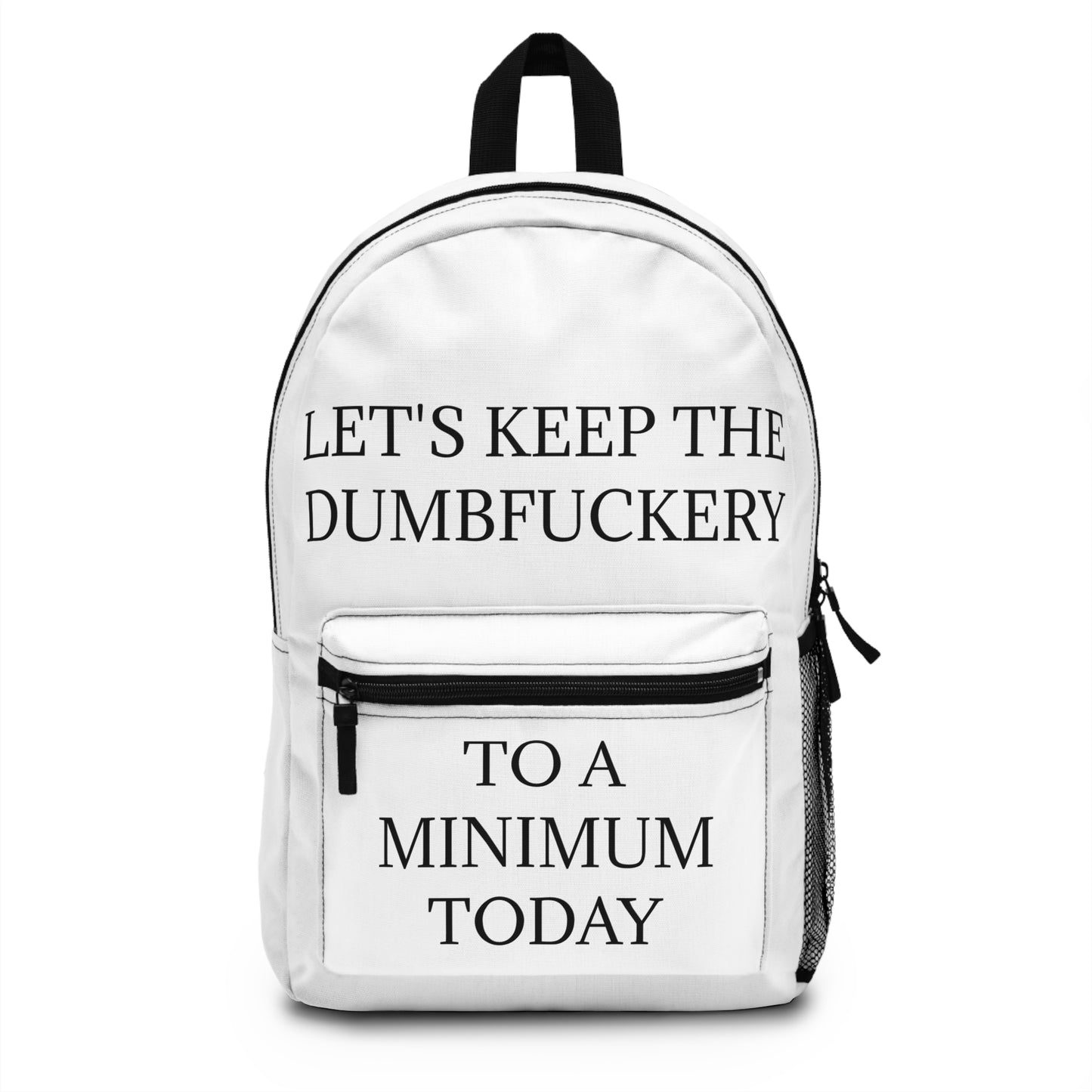 Dumbfuckery Backpack