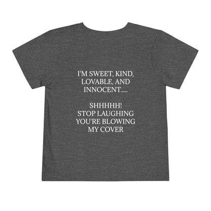 Blowing My Cover Toddler Unisex Short Sleeve Crewneck Tee