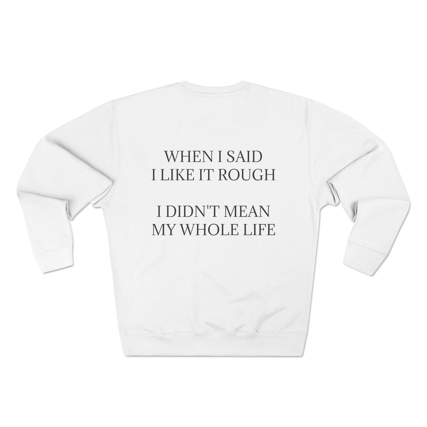 Like It Rough Unisex Crewneck Sweatshirt