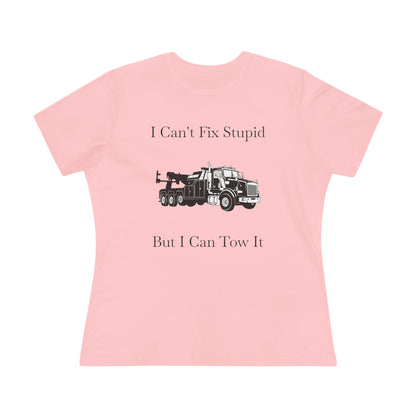 I Can't Fix Stupid Heavy Tow Truck Women's Short Sleeve Crewneck Tee
