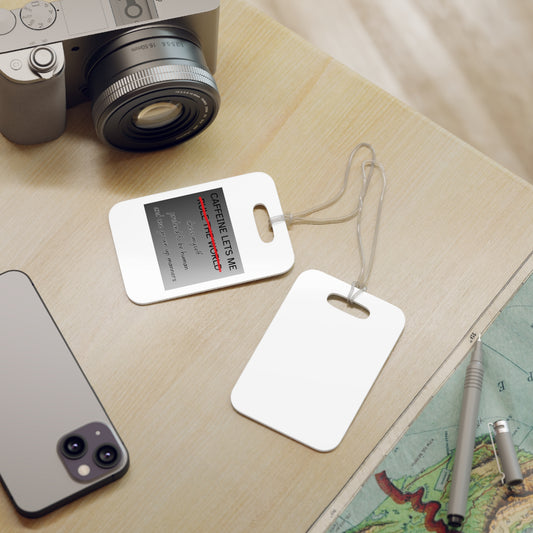 Caffeine Lets Me Luggage Tag