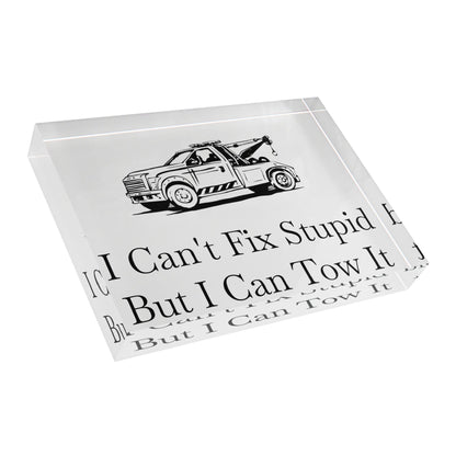 I Can't Fix Stupid Wheel Lift Tow Truck Acrylic Photo Block
