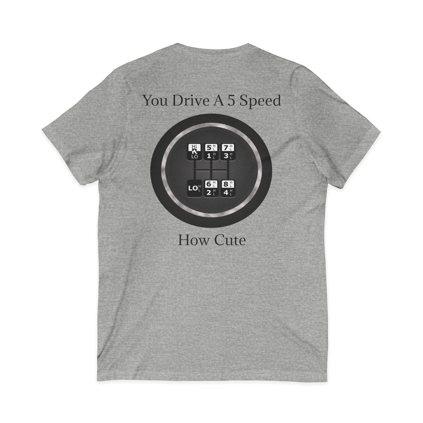 5 Speed How Cute Unisex Short Sleeve V-Neck Tee