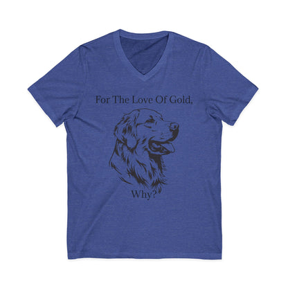 For The Love Of Gold Unisex Short Sleeve V-Neck Tee