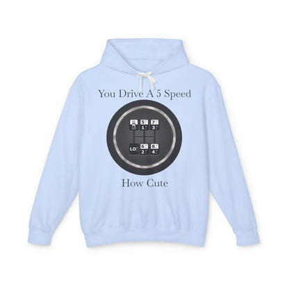 5 Speed How Cute Unisex Lightweight Hoodie