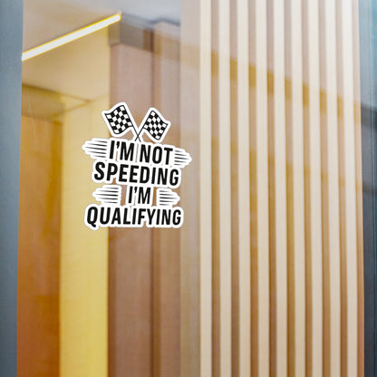 I'm Qualifying Vinyl Decal