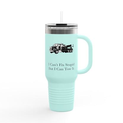 I Can't Fix Stupid Heavy Tow Truck Insulated Travel Mug
