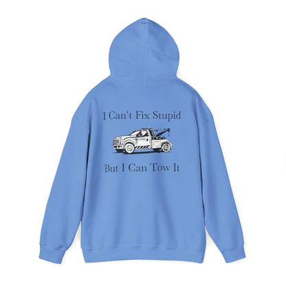 I Can't Fix Stupid Wheel Lift Tow Truck Unisex Hoodie