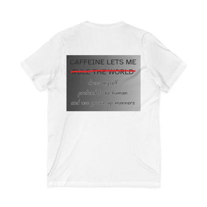 Caffeine Lets Me Unisex Short Sleeve V-Neck Tee