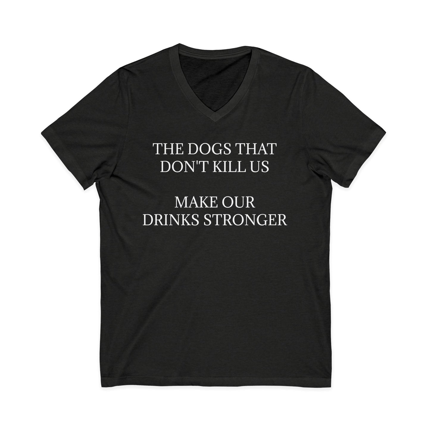 Drinks Stronger Unisex Short Sleeve V-Neck Tee