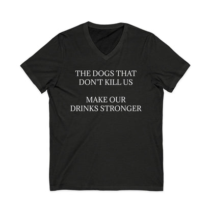 Drinks Stronger Unisex Short Sleeve V-Neck Tee