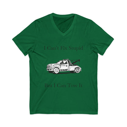 I Can't Fix Stupid Wheel Lift Tow Truck Unisex Short Sleeve V-Neck Tee