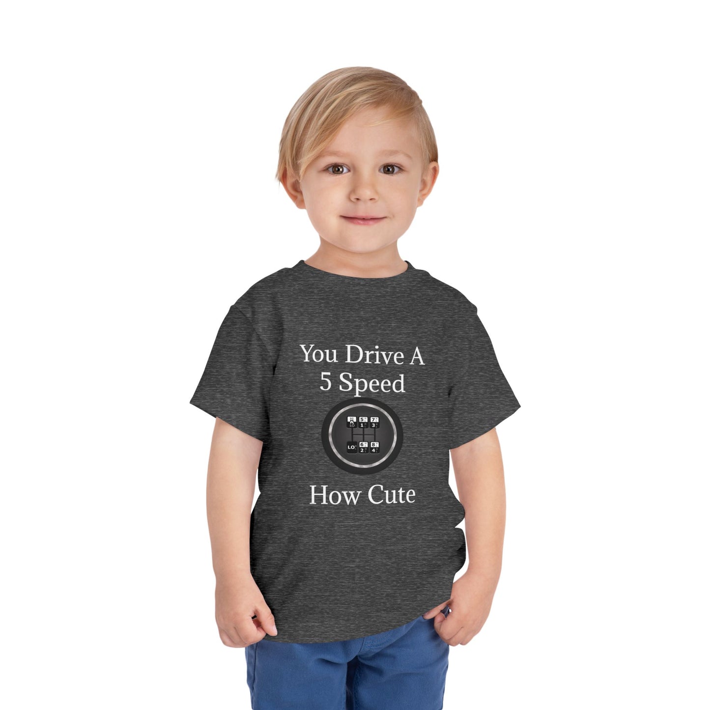 5 Speed How Cute Toddler Unisex Short Sleeve Crewneck Tee