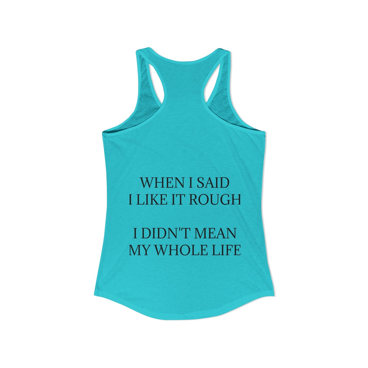 Like It Rough Women's Racerback Tank