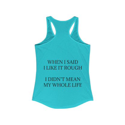 Like It Rough Women's Racerback Tank