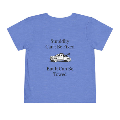 Stupidity Wheel Lift Tow Truck Toddler Unisex Short Sleeve Crewneck Tee
