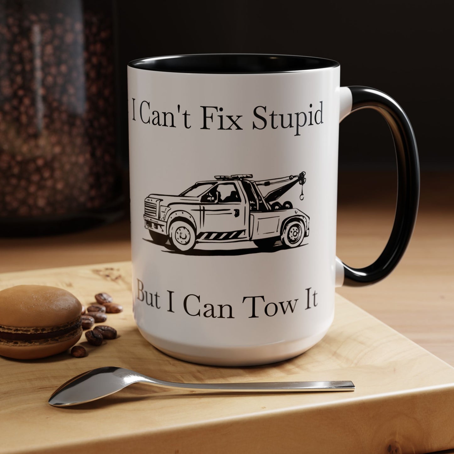 I Can't Fix Stupid Wheel Lift Tow Truck 2-Tone Coffee Mug