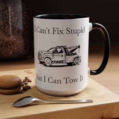 I Can't Fix Stupid Wheel Lift Tow Truck 2-Tone Coffee Mug