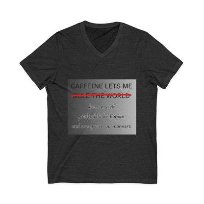 Caffeine Lets Me Unisex Short Sleeve V-Neck Tee