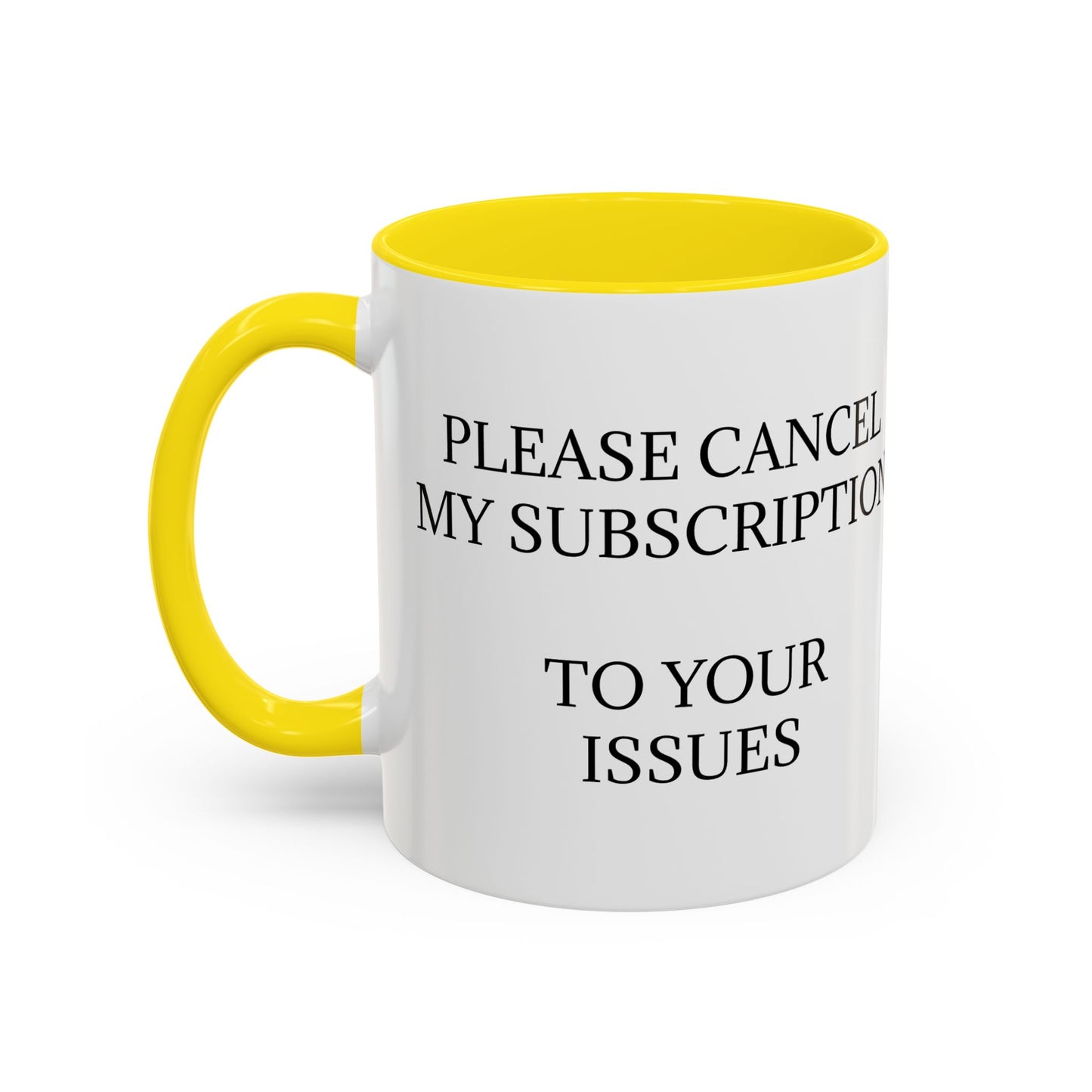 Cancel My Subscription 2-Tone Coffee Mug