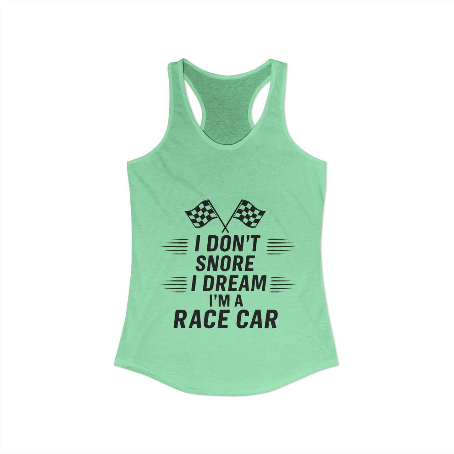 I Don't Snore Women's Racerback Tank
