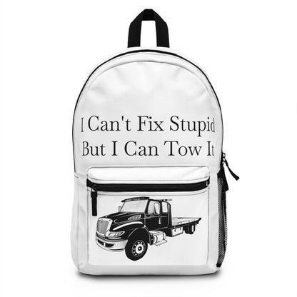 I Can't Fix Stupid Flatbed Tow Truck Backpack