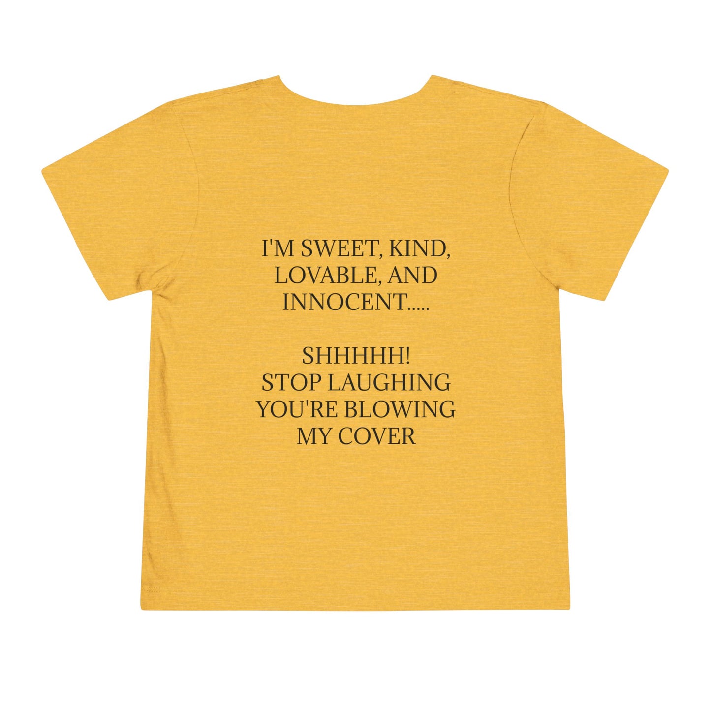 Blowing My Cover Toddler Unisex Short Sleeve Crewneck Tee