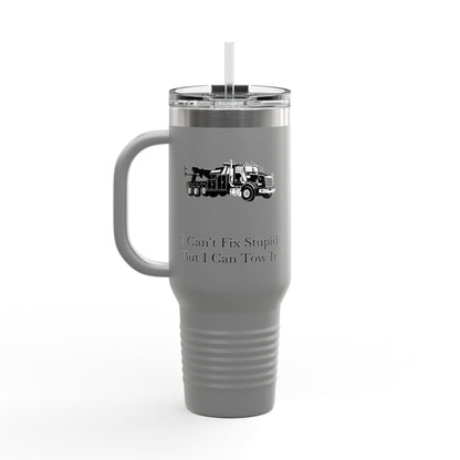 I Can't Fix Stupid Heavy Tow Truck Insulated Travel Mug