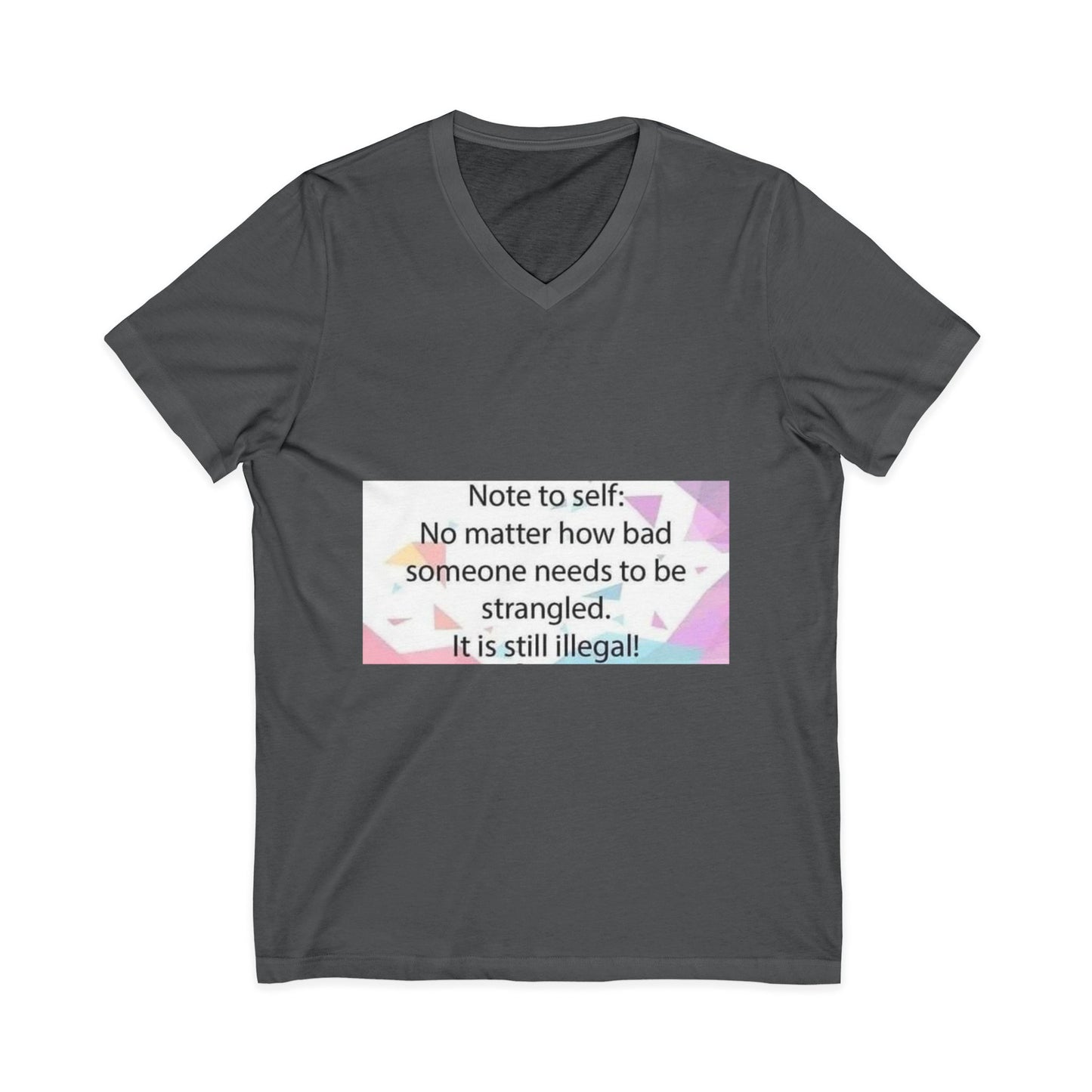 Note To Self Unisex Short Sleeve V-Neck Tee