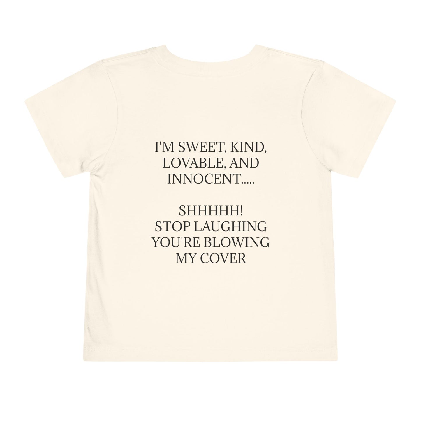 Blowing My Cover Toddler Unisex Short Sleeve Crewneck Tee