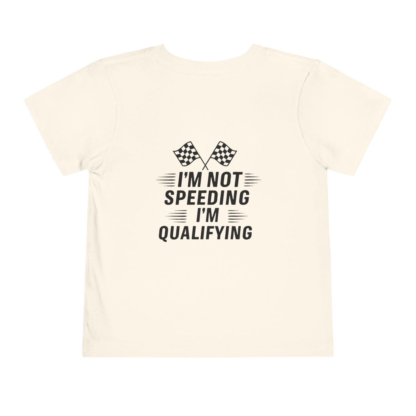 I'm Qualifying Toddler Unisex Short Sleeve Crewneck Tee