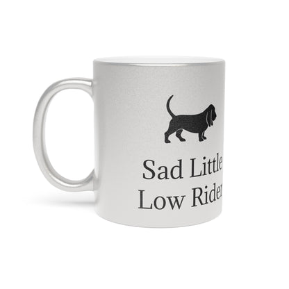 Sad Little Low Rider Metallic Coffee Mug