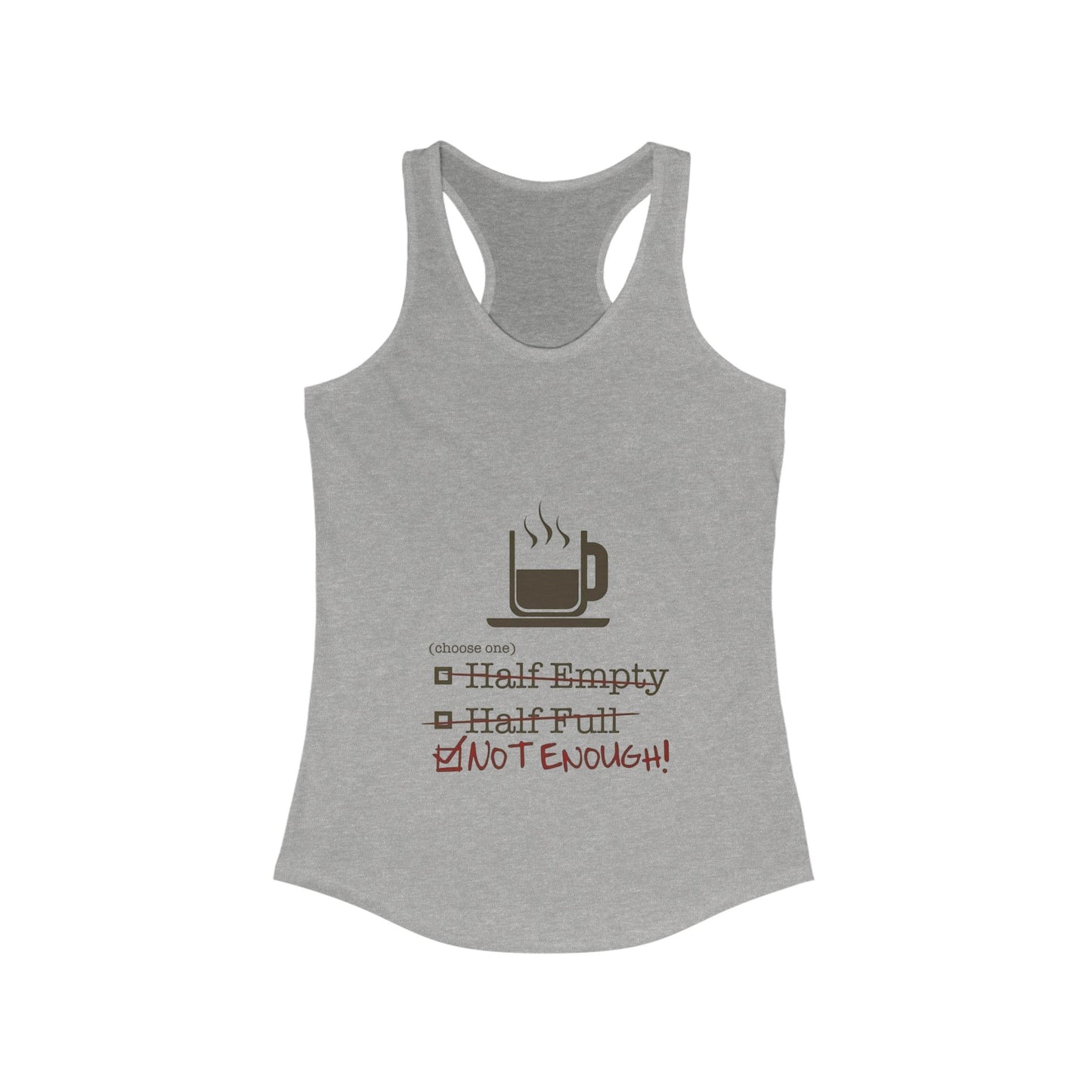 Not Enough Women's Racerback Tank