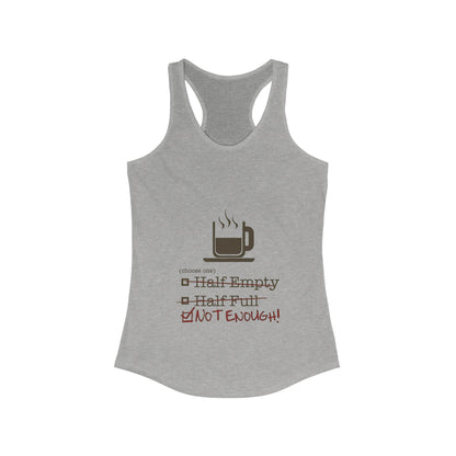 Not Enough Women's Racerback Tank