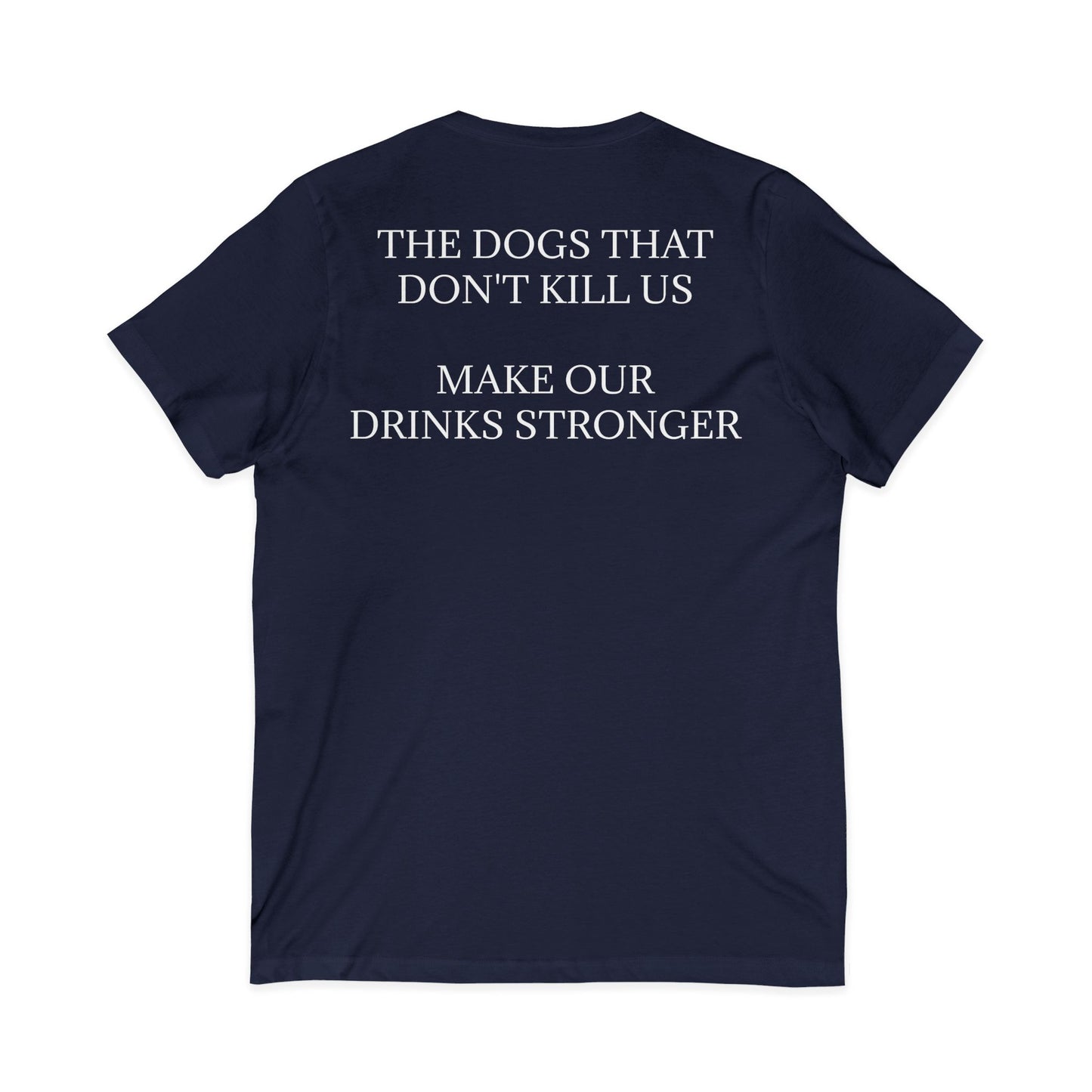 Drinks Stronger Unisex Short Sleeve V-Neck Tee
