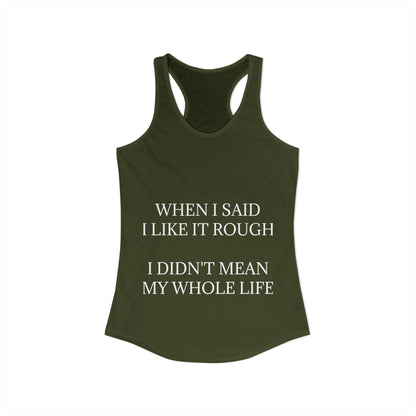 Like It Rough Women's Racerback Tank