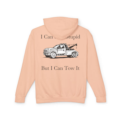 I Can't Fix Stupid Wheel Lift Tow Truck Unisex Lightweight Hoodie