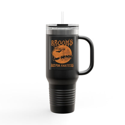 Brooms Are For Amateurs Insulated Travel Mug