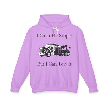 I Can't Fix Stupid Heavy Tow Truck Unisex Lightweight Hoodie