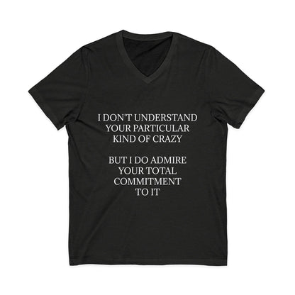 Kind Of Crazy Unisex Short Sleeve V-Neck Tee