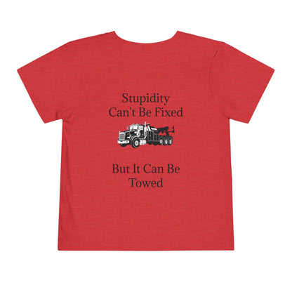 Stupidity Heavy Tow Truck Toddler Unisex Short Sleeve Crewneck Tee