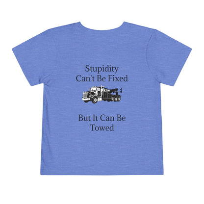 Stupidity Heavy Tow Truck Toddler Unisex Short Sleeve Crewneck Tee